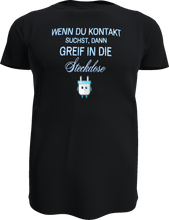 Lade das Bild in den Galerie-Viewer, Spruchshirt Steckdose