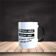 Lade das Bild in den Galerie-Viewer, Sprich mich nicht an Tasse