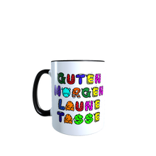 Lade das Bild in den Galerie-Viewer, Guten morgen Laune Tasse