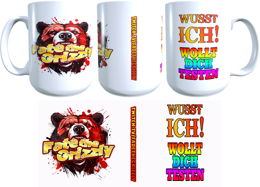 Die FateTheGrizzly Tasse / wollt Dich testen / XL