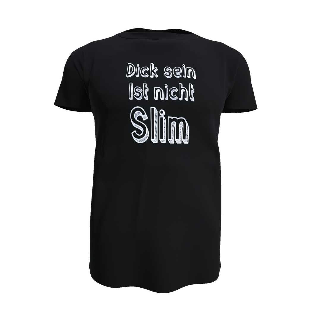Dick sein ist nicht Slim Shirt